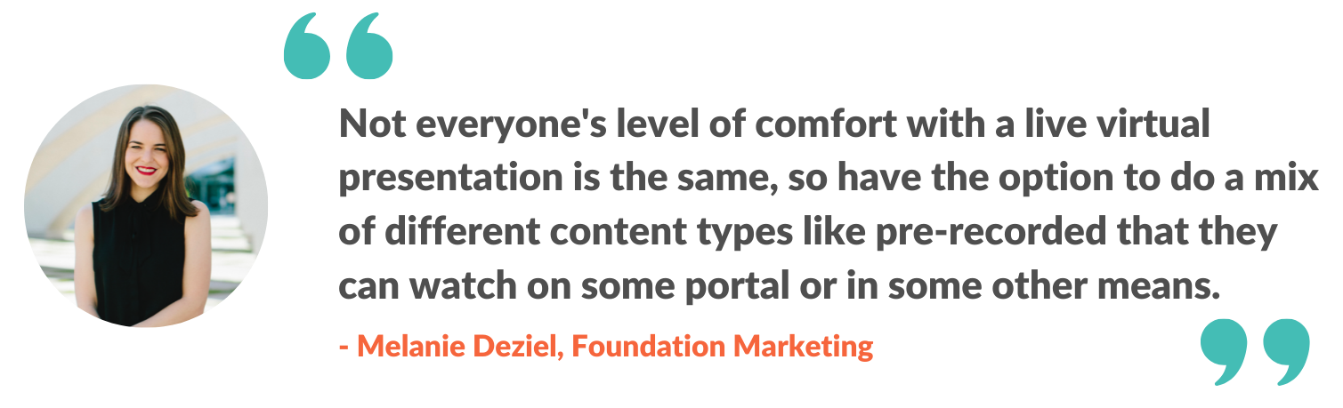 Quote from Melanie Deziel about virtual presentation